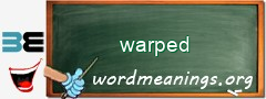 WordMeaning blackboard for warped